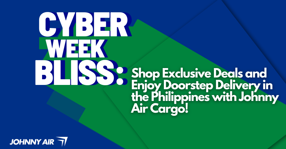Cyber Week Exclusive Deals Philippines with Johnny Air