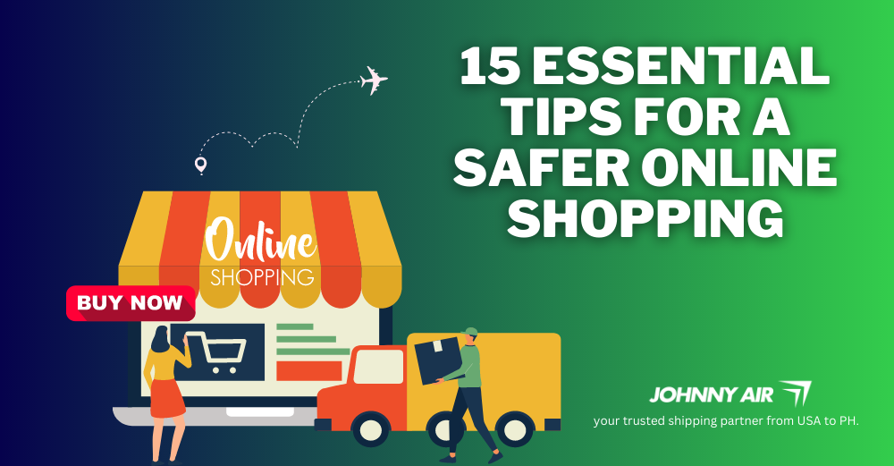 15 Essential Tips for a Safer Online Shopping - Shipping to Philippines