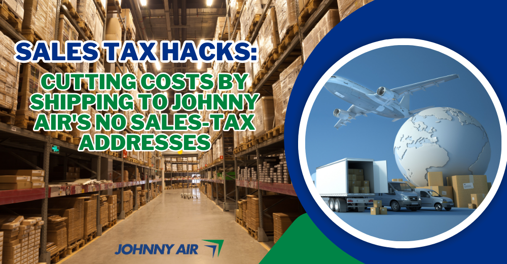 Shipping  Sales Tax Hacks Johnny Air Cargo