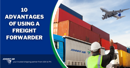 10 Advantages of Using a Freight Forwarder - Shipping to Philippines from the USA