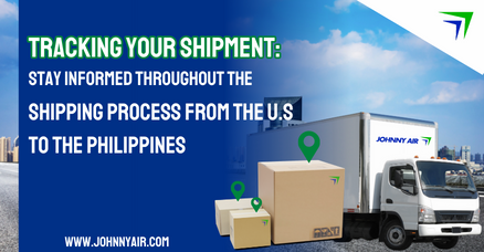 Track Your Shipment from US to Philippines - Johnny Air
