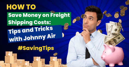 Freight Shipping Cost Savings Johnny Air