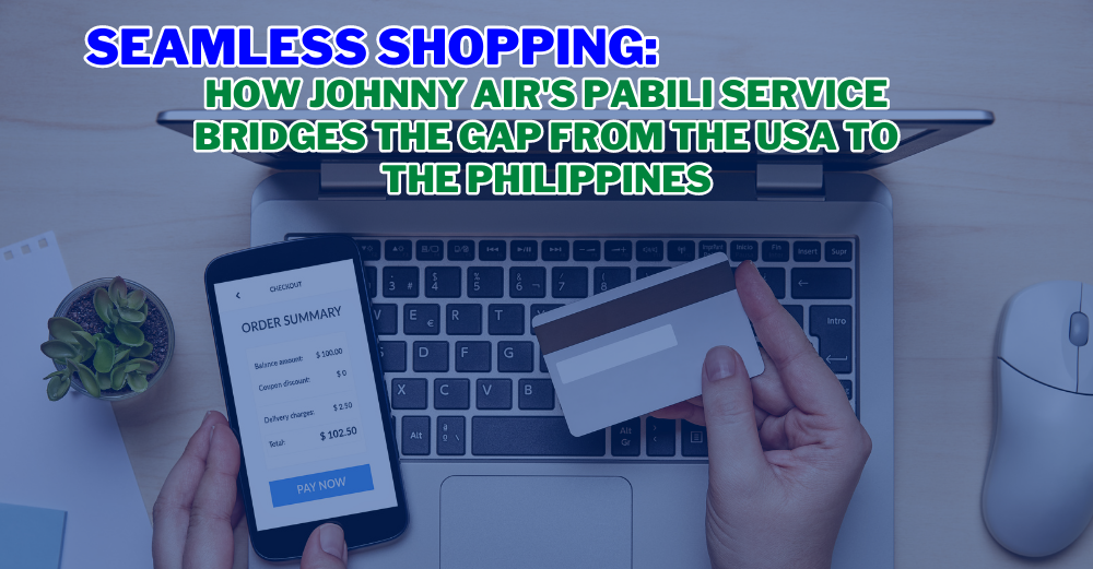 Johnny Air Cargo Pabili Service - Seamless USA to Philippines Shopping