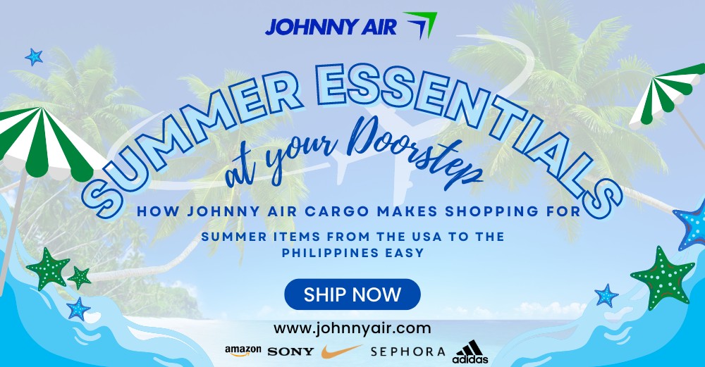 How Johnny Air Cargo Makes Shopping for Summer Items - Shipping to Philippines
