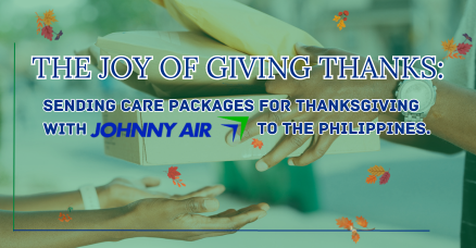 Thanksgiving Care Packages with Johnny Air Cargo to the Philippines.